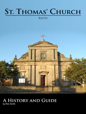 cover image of St. Thomas' Church, Keith. a History and Guide